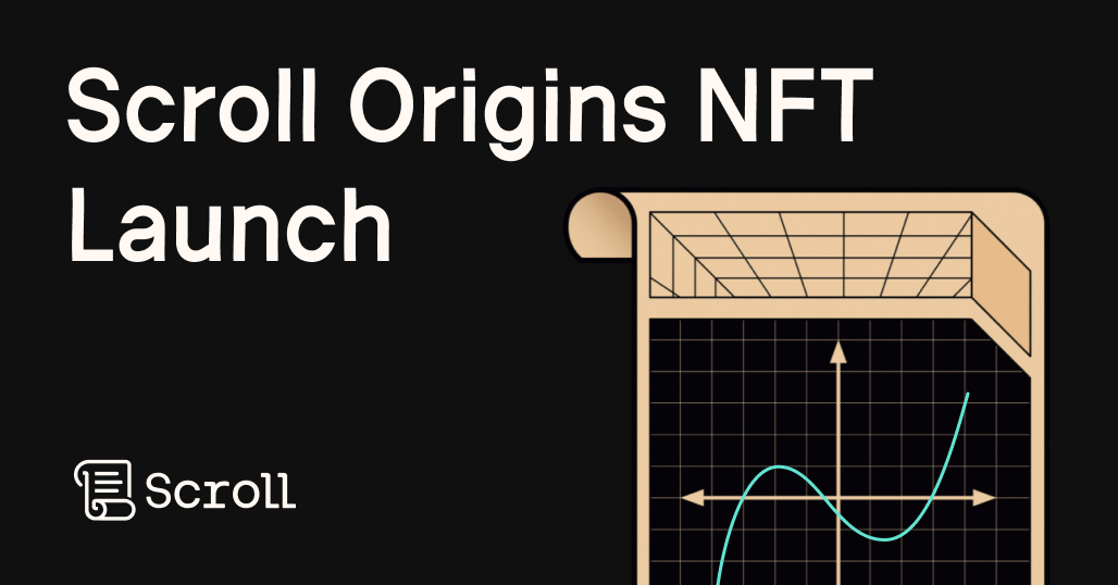 Scroll Announcing The Scroll Origins Nft Scroll Announcing The Scroll Origins Nft