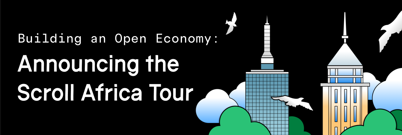 Building an Open Economy: Announcing the Scroll Africa Tour