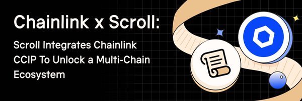 Scroll Integrates Chainlink CCIP To Unlock a Multi-Chain Ecosystem